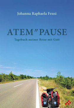 ATEM“PAUSE von Feusi,  Johanna Raphaela