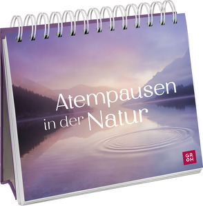 Atempausen in der Natur von Groh Verlag