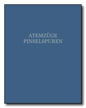 Atemzüge. Pinselspuren von Haupenthal,  Uwe, Tunner,  Wolfgang, Zachariasen,  Günter