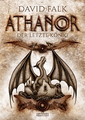 Athanor 2: Der letzte König von Falk,  David, Kümmel,  Timo