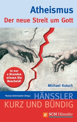 Atheismus von Kotsch,  Michael, Schirrmacher,  Thomas