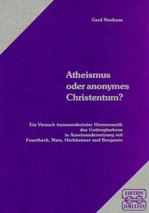 Atheismus oder anonymes Christentum? von Neuhaus,  Gerd