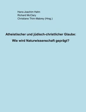 Atheistischer und jüdisch-christlicher Glaube: von Hahn,  Hans-Joachim, McClary,  Richard, Thim-Mabrey,  Christiane