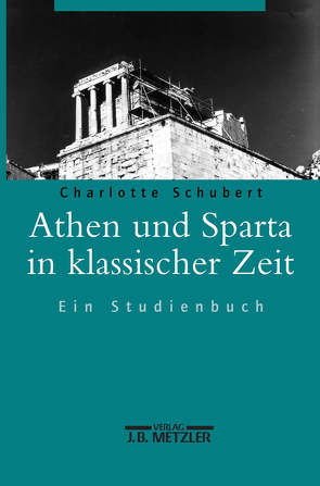 Athen und Sparta in klassischer Zeit von Schubert,  Charlotte