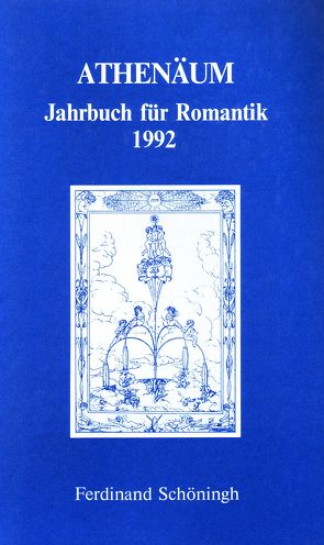 Athenäum – 2. Jahrgang 1992 – Jahrbuch für Romantik von Behler,  Ernst, Bormann,  Alexander von, Hoerisch,  Jochen, Oesterle,  Guenter