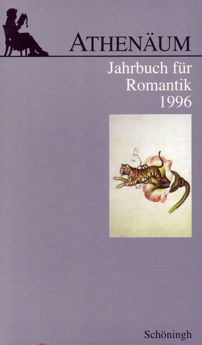 Athenäum – 6. Jahrgang 1996 – Jahrbuch für Romantik von Behler,  Ernst, Frank,  Manfred, Hoerisch,  Jochen, Oesterle,  Guenter