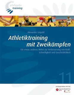 Athletiktraining in Zweikämpfen von Leipold,  Alexander