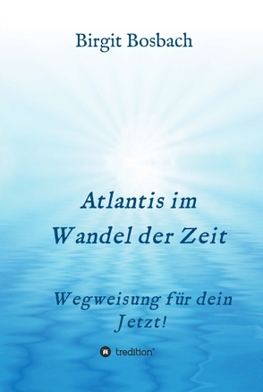 Atlantis im Wandel der Zeit von Bosbach,  Birgit