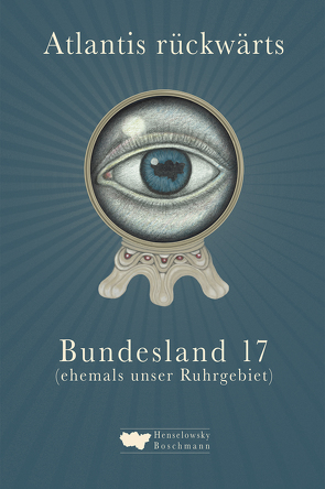 Atlantis rückwärts von Berke,  Bernd, Boschmann,  Werner, Bothe,  Peter, Feist,  Udo, Krüger,  Jost, Lange,  Lothar, Lilienfeldt,  Susi, Luca,  Herr, Meyer-Dietrich,  Inge, Meyer-Dietrich,  Sarah, Schiering,  René, Schmidt-Kallert,  Einhard, Straeter,  Ulrich, Stratmann,  Philip, Wilmsmann,  Björn, Wittkowski,  Joachim