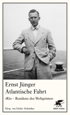 Atlantische Fahrt von Jünger,  Ernst, Schöttker,  Detlev