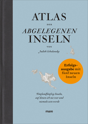 Atlas der abgelegenen Inseln (Erfolgsausgabe) von Schalansky,  Judith