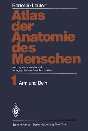 Atlas der Anatomie des Menschen von Bertolini,  Rolf, Leutert,  Gerald, Schmidt,  Horst