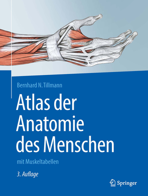 Atlas der Anatomie des Menschen von Tillmann,  Bernhard N.