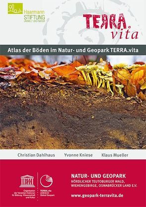 Atlas der Böden im Natur- und Geopark TERRA.vita von Dahlhaus,  Christian, Kniese,  Yvonne, Mueller,  Klaus