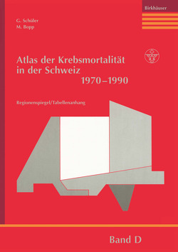 Atlas der Krebsmortalität in der Schweiz 1970–1990 von Bopp,  M., Schüler,  G.