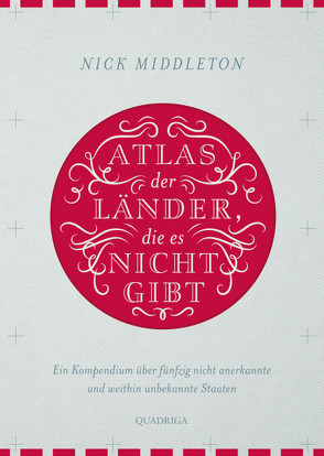 Atlas der Länder, die es nicht gibt von Beleites,  Edith, Middleton,  Nick