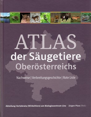 Atlas der Säugetiere Oberösterreichs von Perndl,  Isolde, Plass,  Jürgen, Weidinger,  Alfred