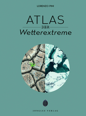 Atlas der Wetterextreme von Pini,  Lorenzo