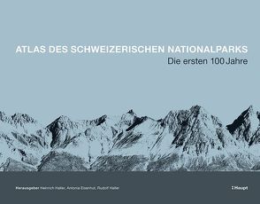 Atlas des Schweizerischen Nationalparks von Eisenhut,  Antonia, Haller,  Heinrich, Haller,  Rudolf