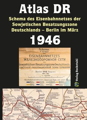 ATLAS DR 1946 – Schema des Eisenbahnnetzes der Sowjetischen Besatzungszone Deutschlands von Rockstuhl,  Harald