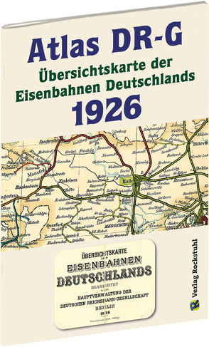 ATLAS DR-G 1926 – Übersichtskarte der Eisenbahnen Deutschlands von Rockstuhl,  Harald