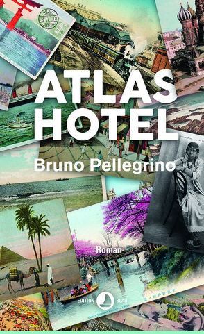 Atlas Hotel von Dimitrow,  Lydia, Pellegrino,  Bruno