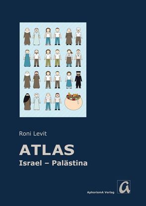 [Atlas] Israel – Palästina von Britz,  Simone, Caro-Newerla,  Yael, Levit,  Roni