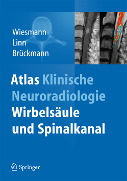 Atlas Klinische Neuroradiologie von Brückmann,  Hartmut, Linn,  Jennifer, Wiesmann,  Martin