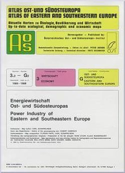 Atlas Ost- und Südosteuropa /Atlas of Eastern and Southeastern Europe…. / Nr 3: Wirtschaft /Economy / Energiewirtschaft Ost- und Südosteuropa /Power Industry of Eastern and Southeastern Europe von Gabrisch,  Hubert, Jordan,  Peter, Schappelwein,  Karl