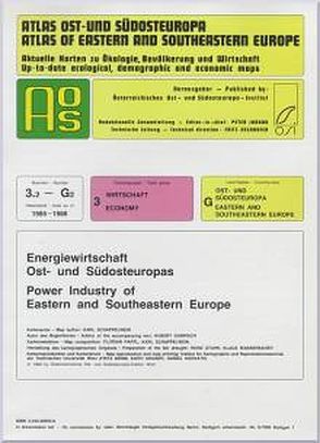 Atlas Ost- und Südosteuropa /Atlas of Eastern and Southeastern Europe…. / Nr 3: Wirtschaft /Economy / Energiewirtschaft Ost- und Südosteuropa /Power Industry of Eastern and Southeastern Europe von Gabrisch,  Hubert, Jordan,  Peter, Schappelwein,  Karl