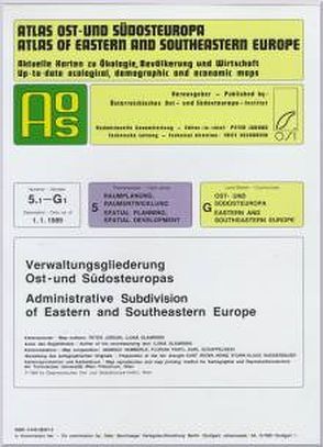 Atlas Ost- und Südosteuropa /Atlas of Eastern and Southeastern Europe…. / Nr 5: Raumplanung, Raumentwicklung /Spatial Planning, Spatial Development / Verwaltungsgliederung Ost- und Südosteuropas /Administrative Subdivision of Eastern and Southeastern Europe von Hammerle,  Heinrich, Jordan,  Peter, Slawinski,  Ilona