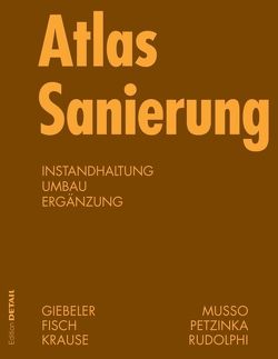 Atlas Sanierung von Fisch,  Rainer, Giebeler,  Georg, Krause,  Harald, Musso,  Florian, Petzinka,  Karl-Heinz, Rudolphi,  Alexander