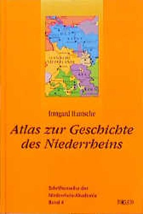 Atlas zur Geschichte des Niederrheins von Hantsche,  Irmgard