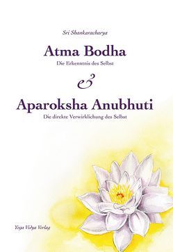 Atma Bodha & Aparoksha Anubhuti von Illgen,  Maheshwara Mario, Langer,  Suguna, Shankaracharya,  Adi, Vargas Ramos,  Clemens