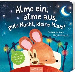 Atme ein, atme aus, gute Nacht, kleine Maus! von Boese,  Cornelia, Mialaret,  Magali, Saldana,  Carmen