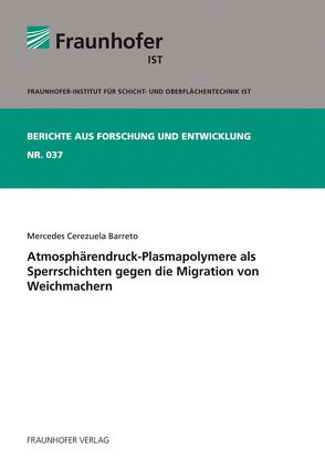 Atmosphärendruck-Plasmapolymere als Sperrschichten gegen die Migration von Weichmachern. von Barreto,  Mercedes Cerezuela