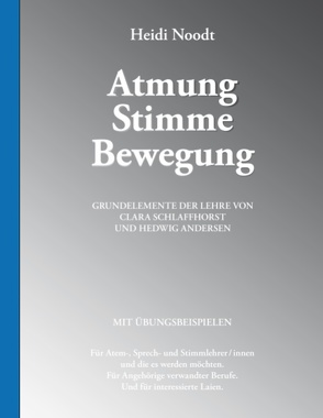 Atmung Stimme Bewegung von Noodt,  Heidi