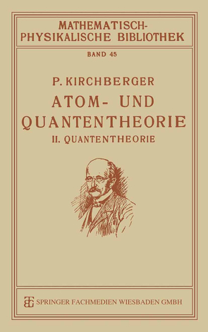 Atom- und Quantentheorie von Kirchberger,  P.