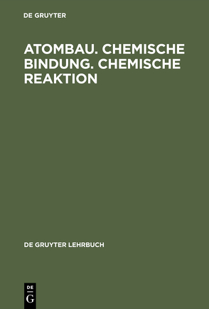 Atombau. Chemische Bindung. Chemische Reaktion von Grimmich,  W., Riedel,  Erwin