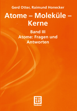 Atome — Moleküle — Kerne von Honecker,  Raimund, Otter,  Gerhard