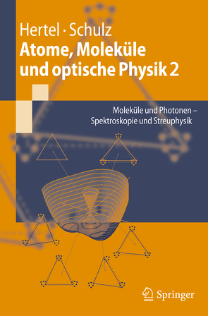 Atome, Moleküle und optische Physik 2 von Hertel,  Ingolf V., Schulz,  C.-P.