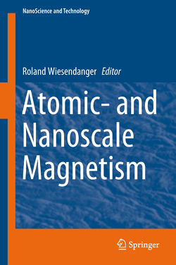 Atomic- and Nanoscale Magnetism von Wiesendanger,  Roland