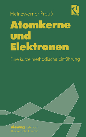 Atomkerne und Elektronen von Preuß,  Heinzwerner