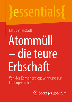 Atommüll – die teure Erbschaft von Stierstadt,  Klaus