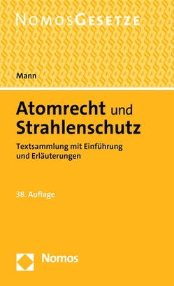 Atomrecht und Strahlenschutz von Mann,  Thomas