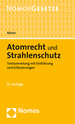 Atomrecht und Strahlenschutz von Mann,  Thomas