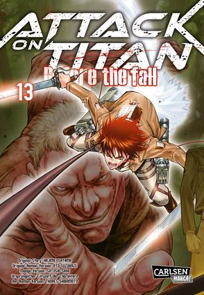 Attack on Titan – Before the Fall 13 von Isayama,  Hajime, Peter,  Claudia, Shibamoto,  Thores, Shiki,  Satoshi, Suzukaze,  Ryo