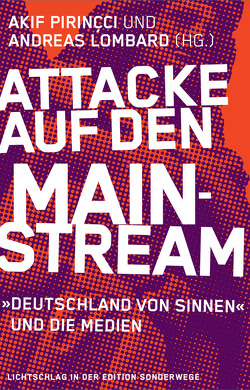 Attacke auf den Mainstream von Lombard,  Andreas, Pirinçci,  Akif