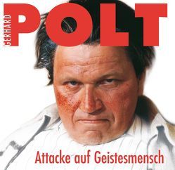 Attacke auf Geistesmensch von Polt,  Gerhard