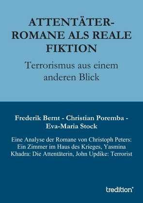 Attentäter-Romane als reale Fiktion von Bernt,  Frederik, Poremba,  Christian, Stock,  Eva-Maria